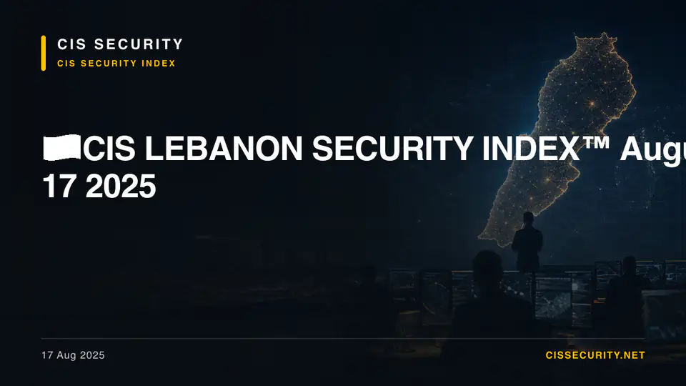 🇱🇧 CIS LEBANON SECURITY INDEX™ August 17 2025 — CIS Security