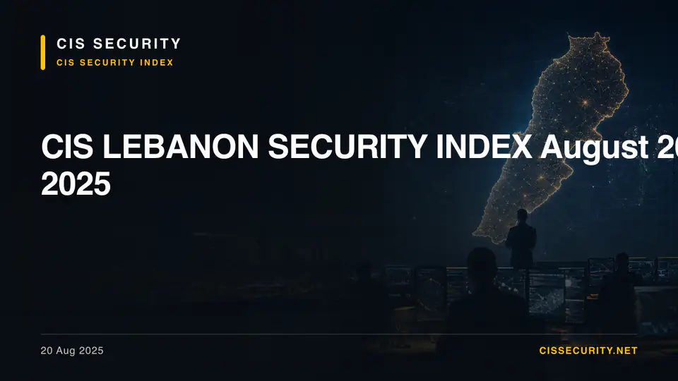 CIS LEBANON SECURITY INDEX August 20 2025 — CIS Security